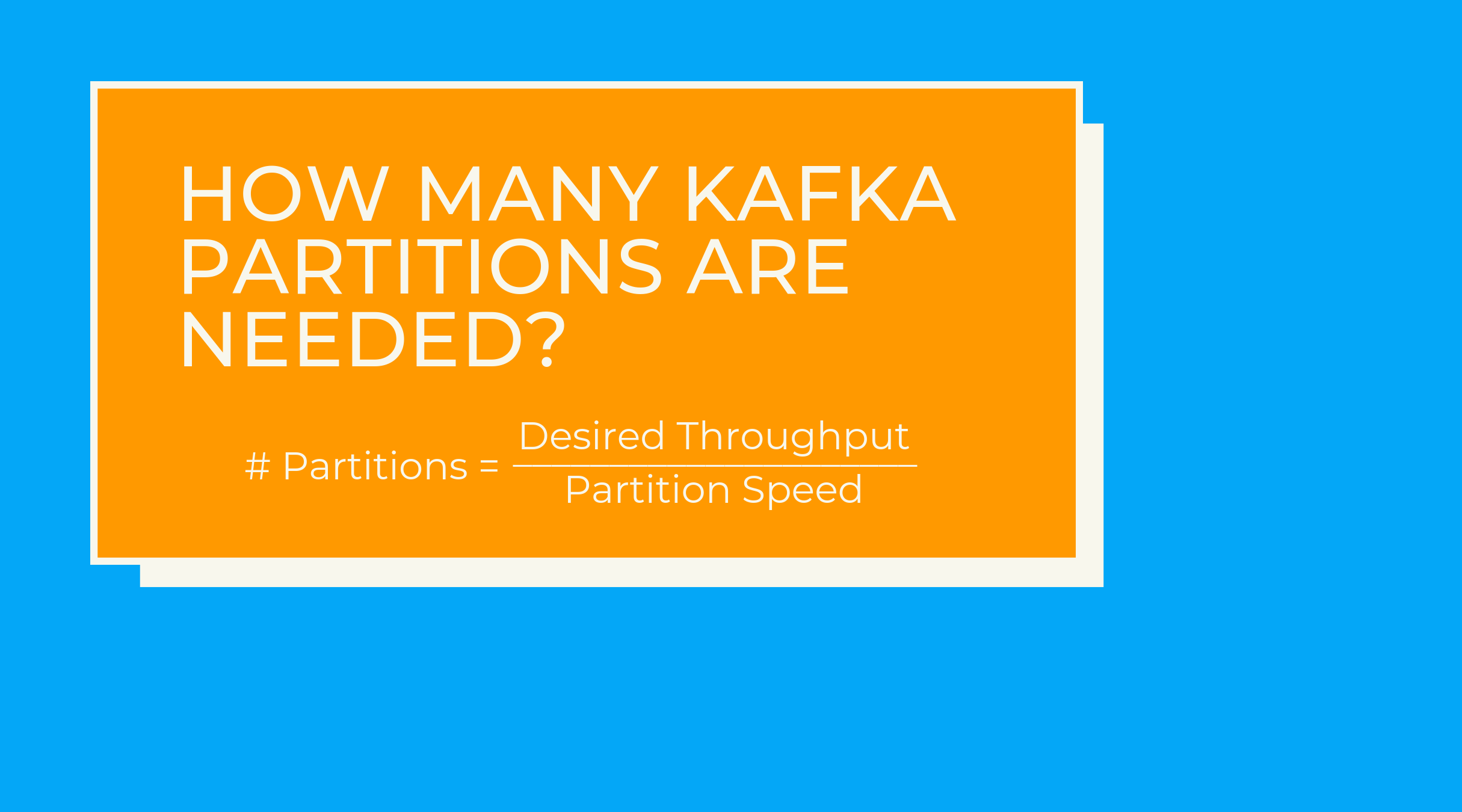 The image reads, "How many Kafka partitions are needed?" and below is displayed the equation for determining the number of partitions.
