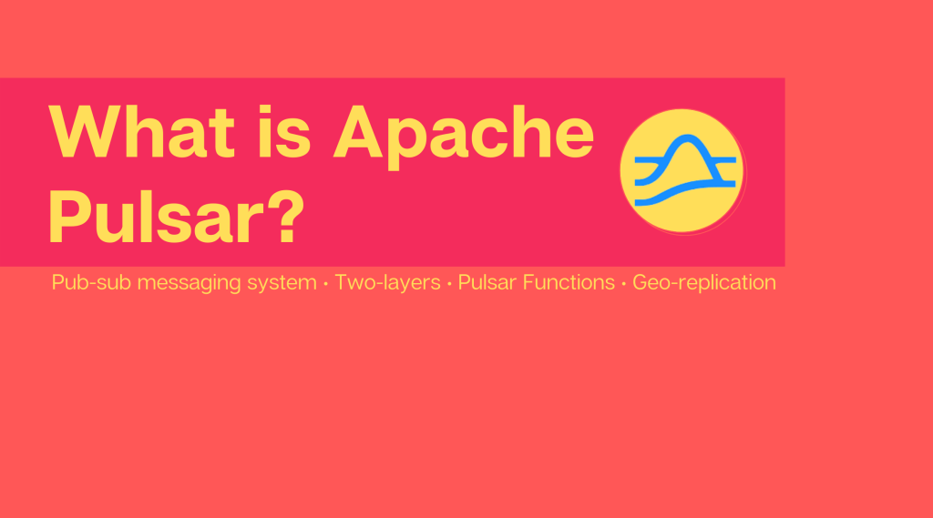 What is Apache Pulsar?