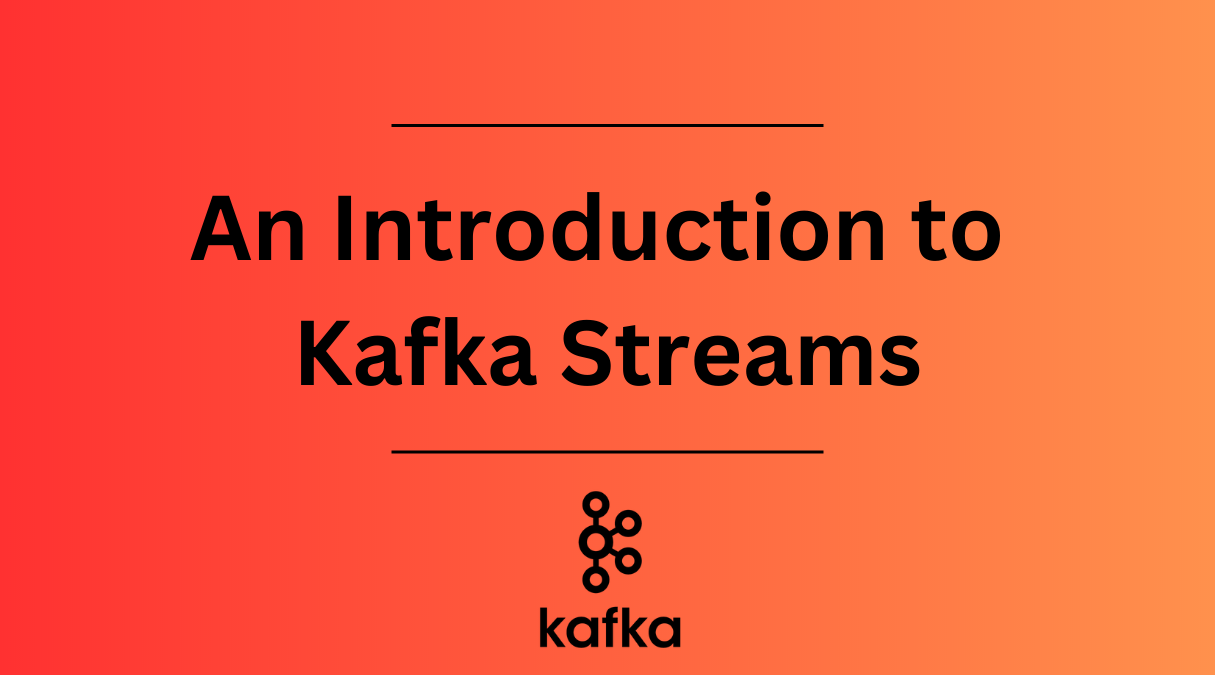 What is Kafka Streams?